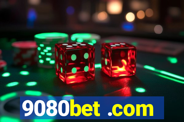 9080bet .com